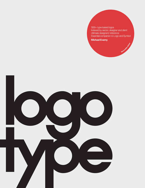Book cover of Logotype: The Reference Guide To Symbols And Logotypes (corporate Identity Book, Branding Reference For Designers And Design Students) (Pocket Editions)
