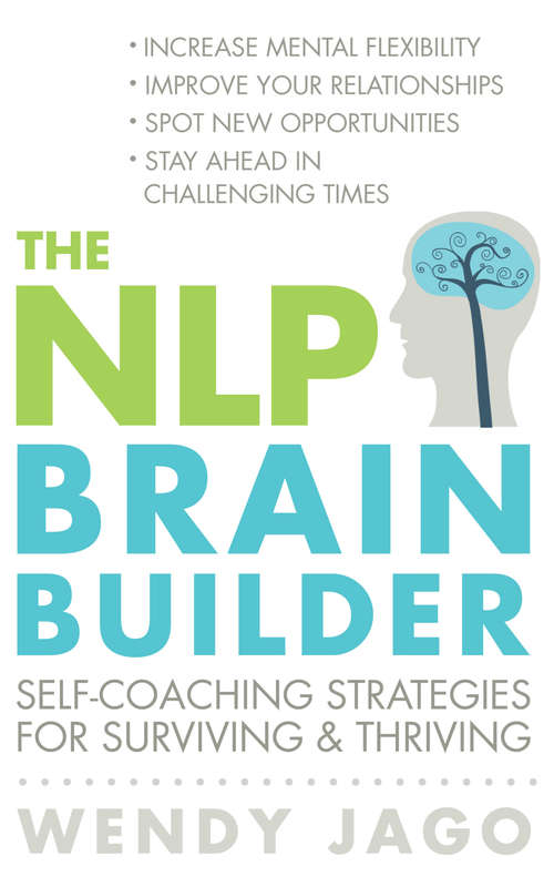 Book cover of The NLP Brain Builder: Self-coaching strategies for surviving and thriving