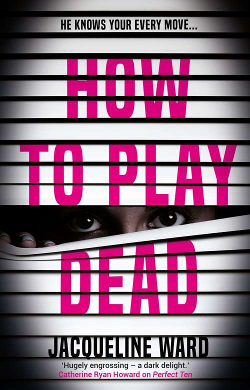Book cover of How to Play Dead: The new pulse-raising thriller for fans of Ruth Ware and Gillian McAllister (Main)