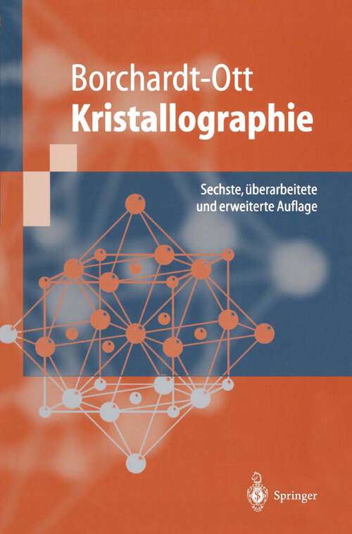 Book cover of Kristallographie: Eine Einführung für Naturwissenschaftler (6. Aufl. 2002) (Springer-Lehrbuch)