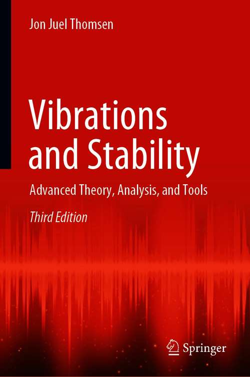 Book cover of Vibrations and Stability: Advanced Theory, Analysis, and Tools (3rd ed. 2021)