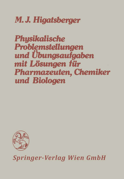 Book cover of Physikalische Problemstellungen und Übungsaufgaben mit Lösungen für Pharmazeuten, Chemiker und Biologen (1983)