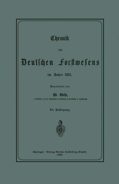 Book cover of Chronik des Deutschen Forstwesens im Jahre 1885 (1886)