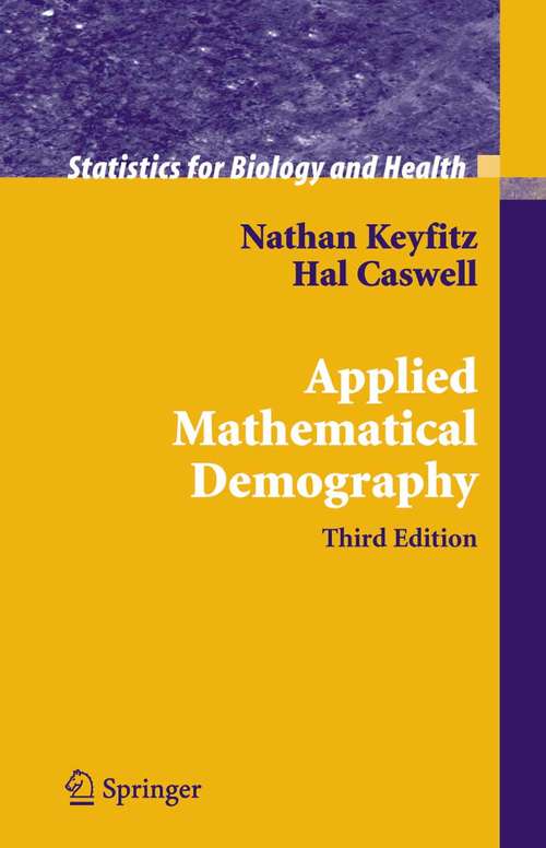 Book cover of Applied Mathematical Demography (pdf) (3rd ed. 2005) (Statistics for Biology and Health)