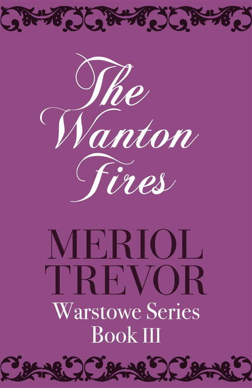 Book cover of The Wanton Fires: Warstowe Saga Book Three (Ulverscroft Large Print Ser.)