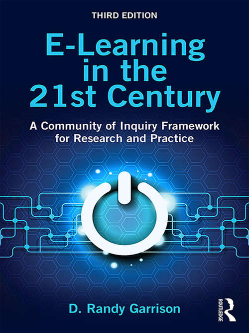 Book cover of E-Learning in the 21st Century: A Community of Inquiry Framework for Research and Practice