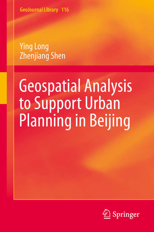 Book cover of Geospatial Analysis to Support Urban Planning in Beijing (1st ed. 2015) (GeoJournal Library #116)