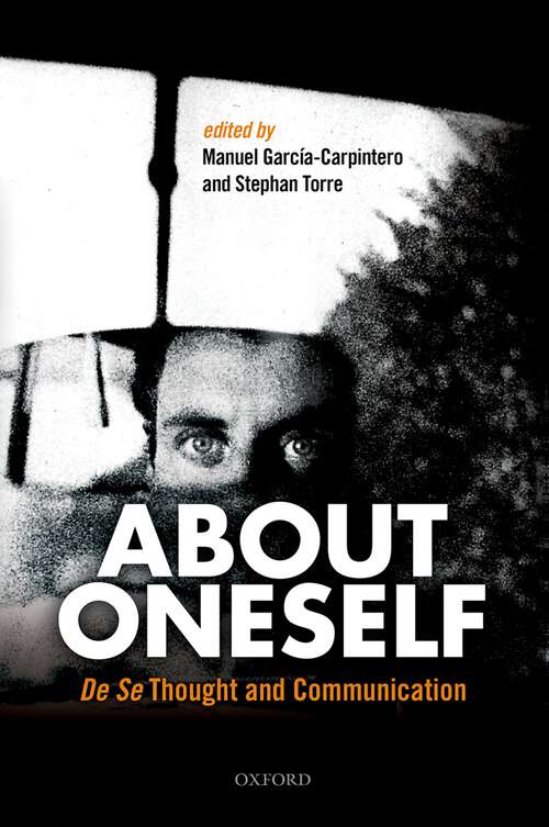 Book cover of About Oneself: De Se Thought and Communication