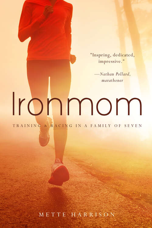 Book cover of Ironmom: Training and Racing with a Family of 7