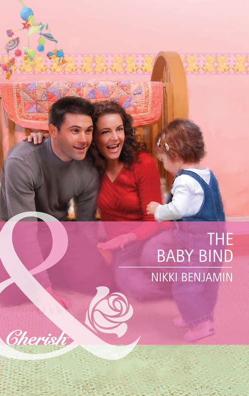 Book cover of The Baby Bind: Outback Baby Miracle / Marriage For Baby / The Duke's Baby / The Rancher's Doorstep Baby / Her Baby, His Proposal / The Baby Bind / Daddy On Call / The Midwife's Little Miracle (ePub First edition) (Mills And Boon Cherish Ser.)