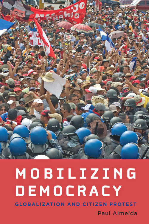 Book cover of Mobilizing Democracy: Globalization and Citizen Protest (Themes in Global Social Change)
