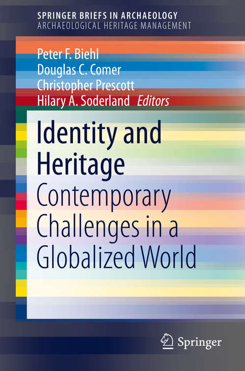 Book cover of Identity and Heritage: Contemporary Challenges in a Globalized World (2015) (SpringerBriefs in Archaeology)