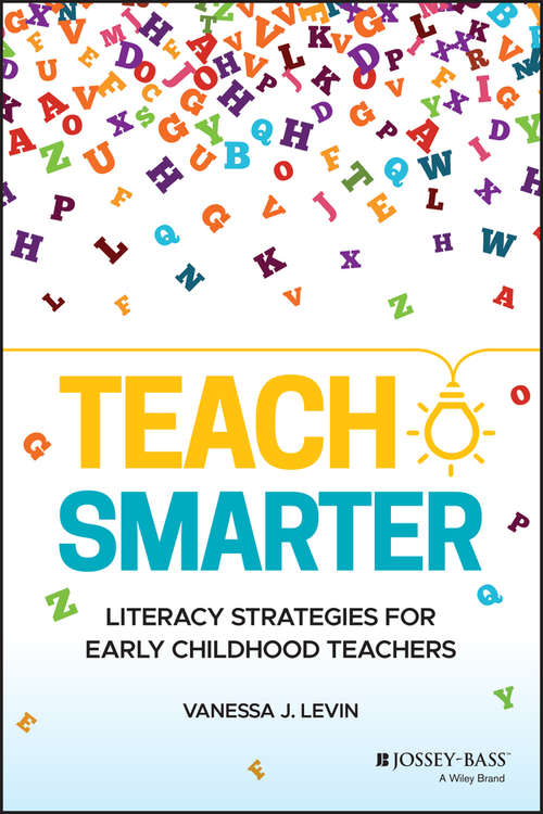 Book cover of Teach Smarter: Literacy Strategies for Early Childhood Teachers