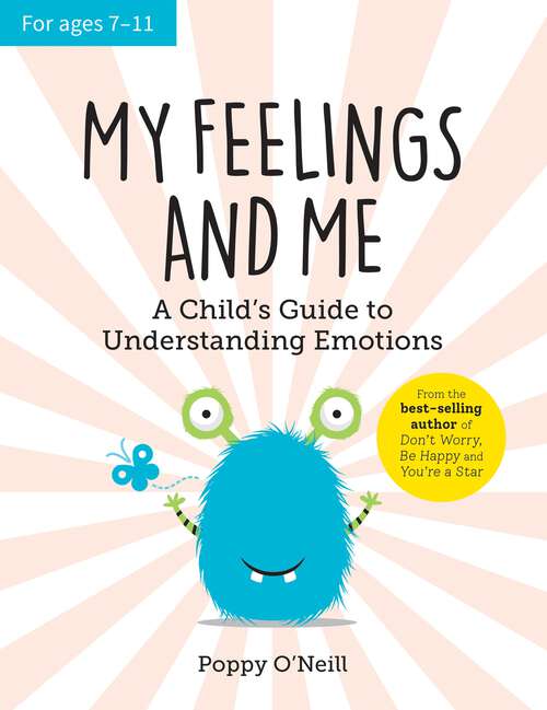 Book cover of My Feelings and Me: A Child's Guide to Understanding Emotions