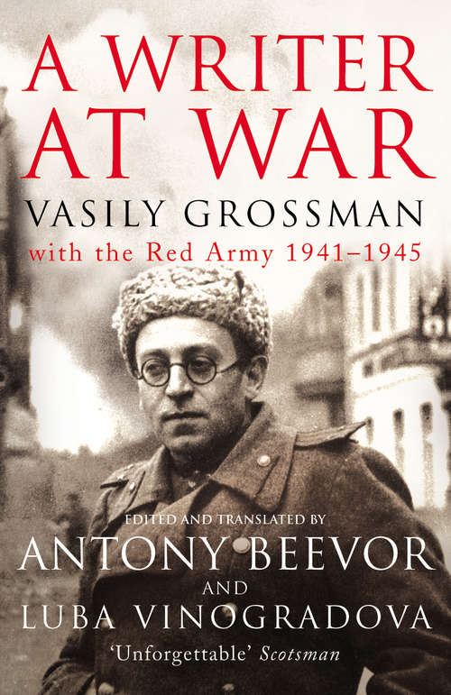 Book cover of A Writer At War: Vasily Grossman with the Red Army 1941-1945