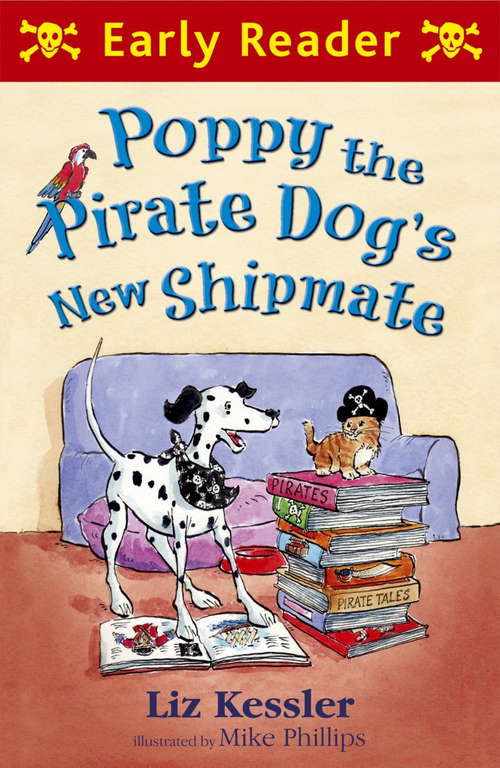Book cover of Poppy the Pirate Dog's New Shipmate (Early Reader)