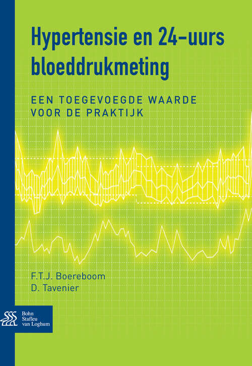 Book cover of Hypertensie en 24-uurs bloeddrukmeting: De toegevoegde waarde in de praktijk (2010)