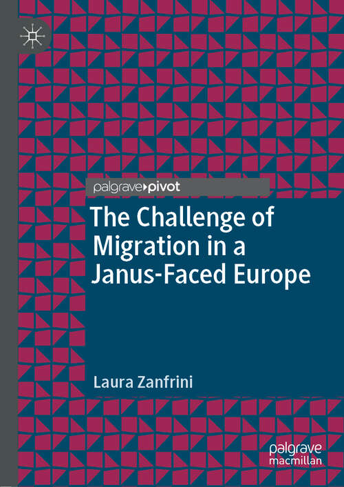 Book cover of The Challenge of Migration in a Janus-Faced Europe (1st ed. 2019)