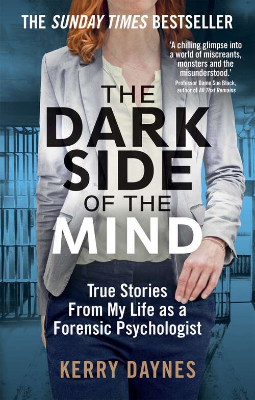 Book cover of The Dark Side of the Mind: True Stories from My Life as a Forensic Psychologist
