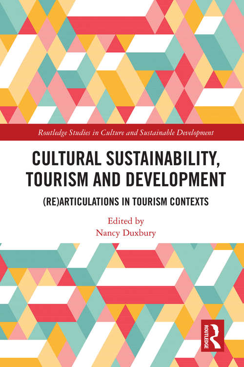 Book cover of Cultural Sustainability, Tourism and Development: (Re)articulations in Tourism Contexts (Routledge Studies in Culture and Sustainable Development)