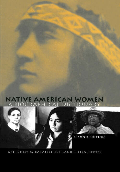 Book cover of Native American Women: A Biographical Dictionary (2) (Biographical Dictionaries of Minority Women)