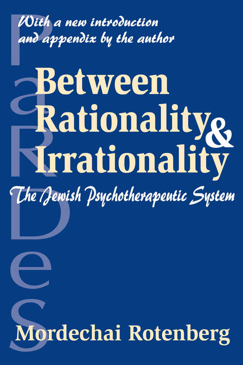 Book cover of Between Rationality and Irrationality: The Jewish Psychotherapeutic System