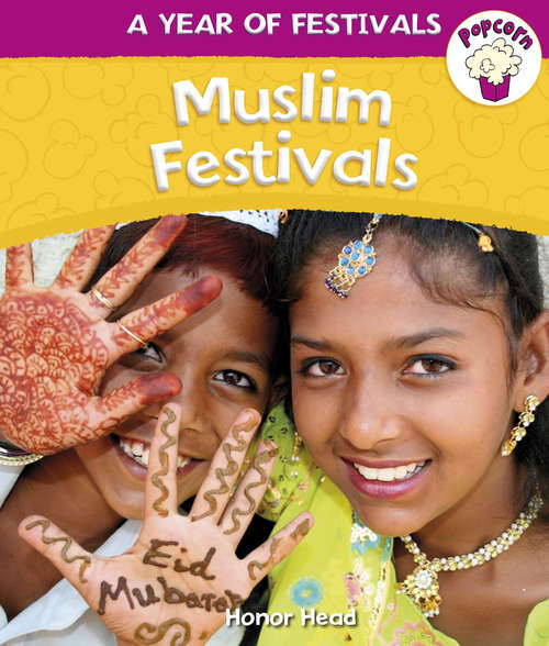 Book cover of Muslim Festivals: Muslim Festivals (Popcorn: Year of Festivals)