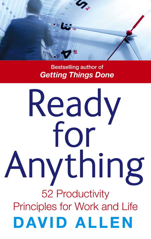 Book cover of Ready For Anything: 52 productivity principles for work and life