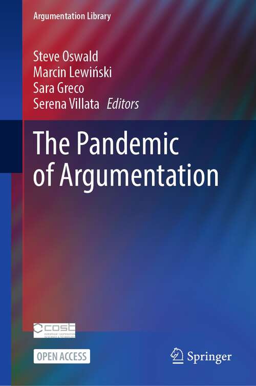Book cover of The Pandemic of Argumentation (1st ed. 2022) (Argumentation Library #43)