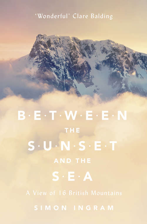 Book cover of Between the Sunset and the Sea: A View of 16 British Mountains (ePub edition)