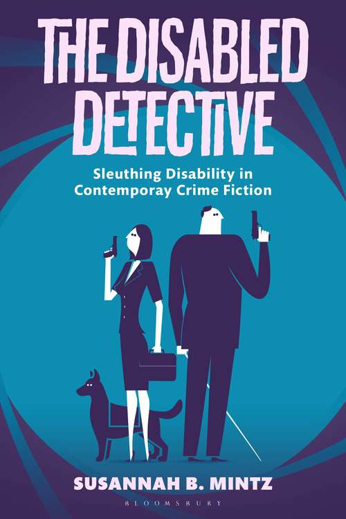 Book cover of The Disabled Detective: Sleuthing Disability in Contemporary Crime Fiction