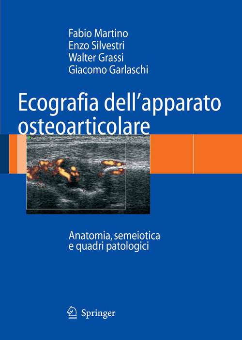 Book cover of Ecografia dell'apparato osteoarticolare: Anatomia, semeiotica e quadri patologici (2006)