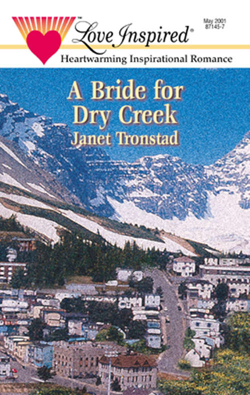 Book cover of A Bride for Dry Creek: Runaway Amish Bride Dry Creek Daddy A Baby For The Minister (ePub First edition) (Mills And Boon Love Inspired Ser.: No. 138)