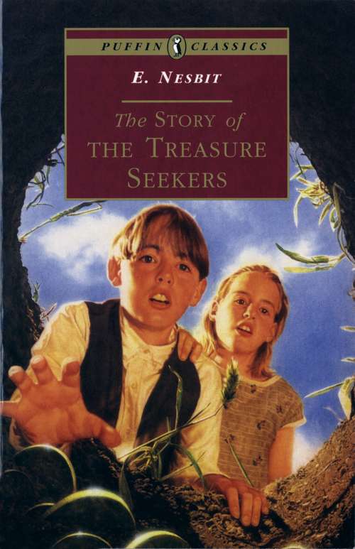 Book cover of The Story of the Treasure Seekers: Being The Adventures Of The Bastable Children In Search Of A Fortune (The Bastable Series)