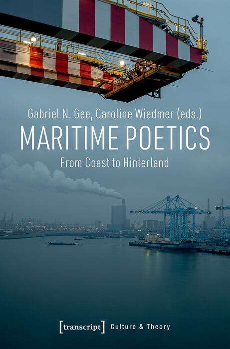 Book cover of Maritime Poetics: From Coast to Hinterland (Edition Kulturwissenschaft #219)