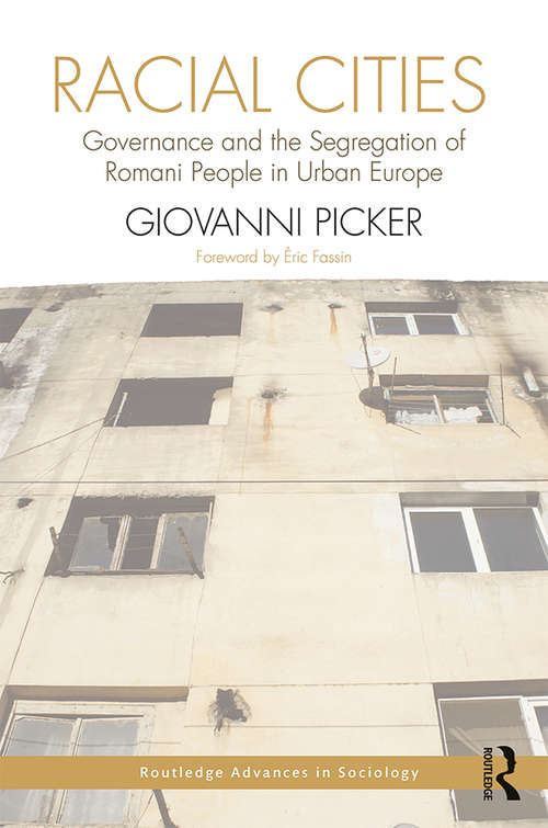 Book cover of Racial Cities: Governance and the Segregation of Romani People in Urban Europe (Routledge Advances in Sociology)