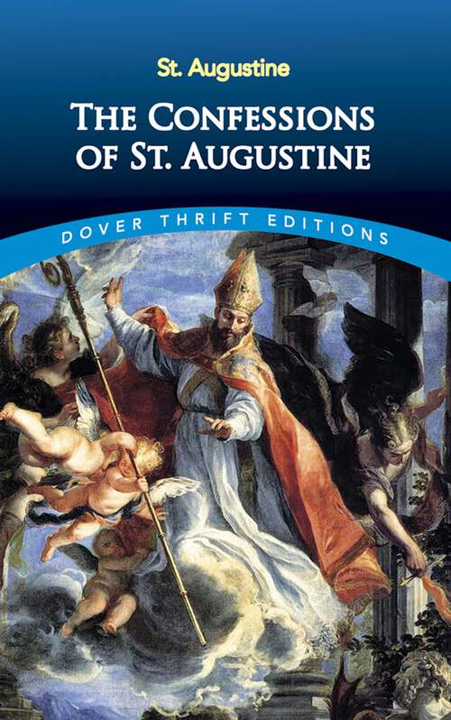 Book cover of The Confessions of St. Augustine (Dover Thrift Editions)
