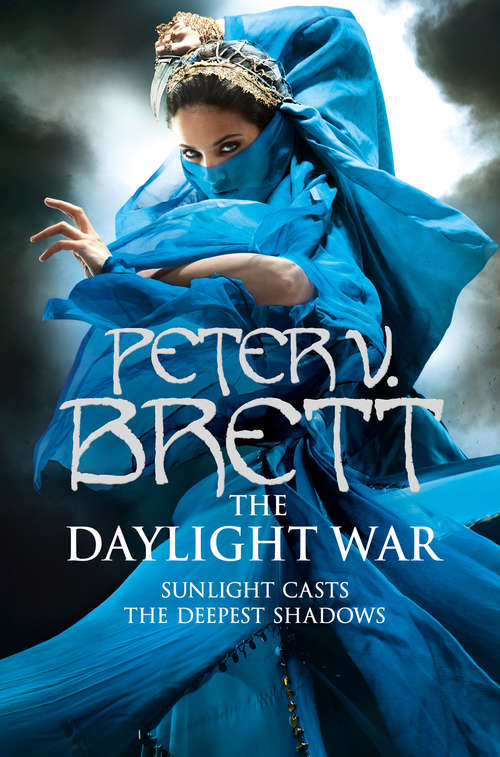 Book cover of The Daylight War: The Painted Man, The Desert Spear, The Daylight War Plus The Great Bazaar And Brayan's Gold And Messenger's Legacy (ePub edition) (The Demon Cycle #3)
