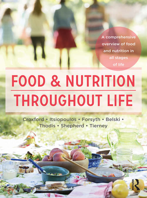 Book cover of Food and Nutrition Throughout Life: A comprehensive overview of food and nutrition in all stages of life