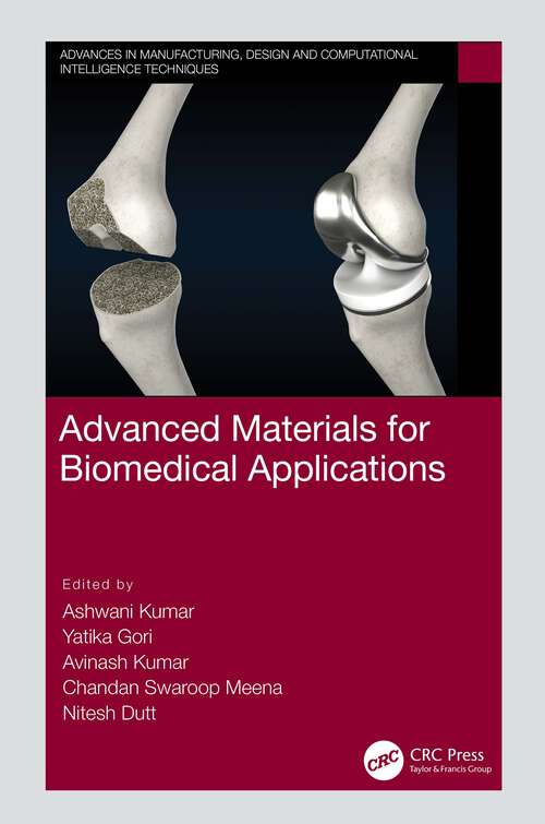 Book cover of Advanced Materials for Biomedical Applications (Advances in Manufacturing, Design and Computational Intelligence Techniques)