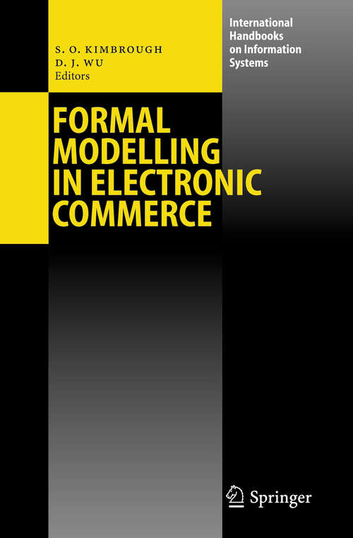 Book cover of Formal Modelling in Electronic Commerce (2005) (International Handbooks on Information Systems)
