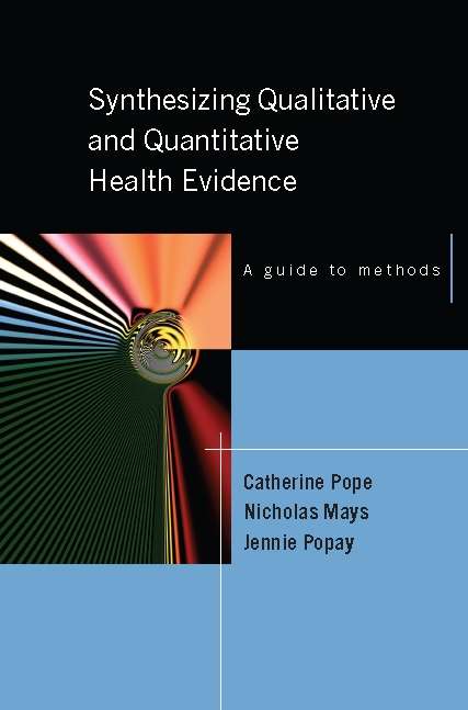 Book cover of Synthesizing Qualitative and Quantitative Health Research: A Guide To Methods (UK Higher Education OUP  Humanities & Social Sciences Health & Social Welfare)