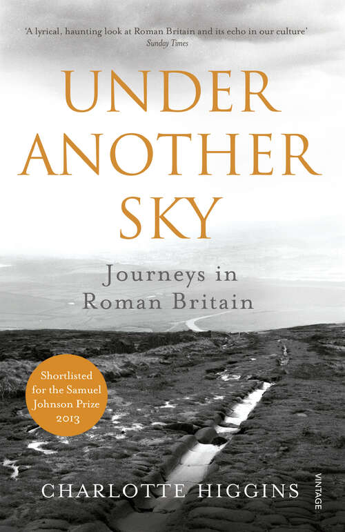 Book cover of Under Another Sky: Journeys in Roman Britain