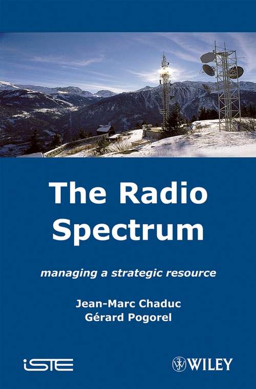 Book cover of The Radio Spectrum: Managing a Strategic Resource