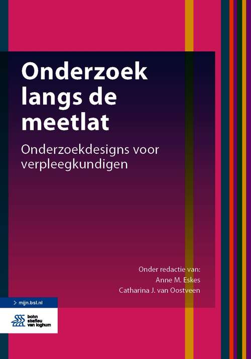 Book cover of Onderzoek langs de meetlat: Onderzoekdesigns voor verpleegkundigen (1st ed. 2021) (Hbo Verpleegkunde Ser.)