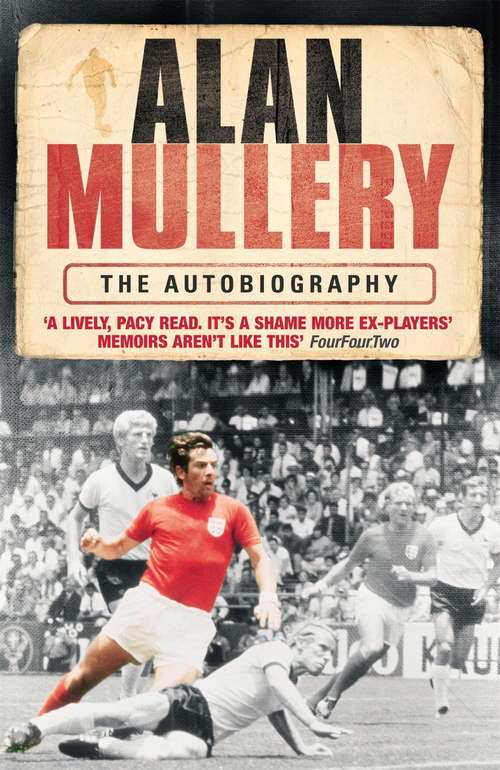 Book cover of Alan Mullery Autobiography: The Autobiography