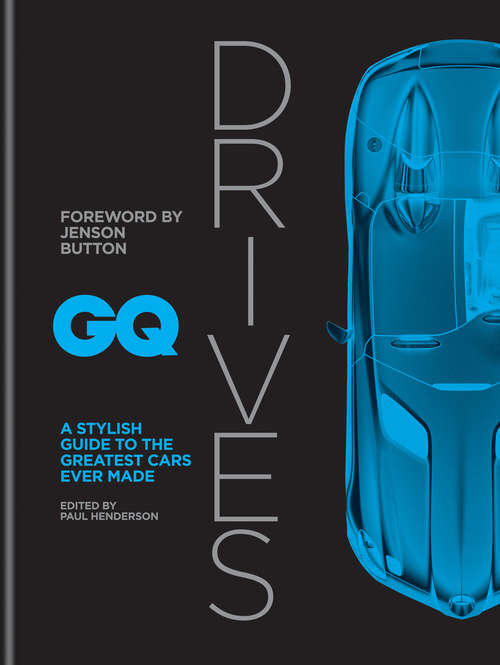Book cover of GQ Drives: A Stylish Guide to the Greatest Cars Ever Made