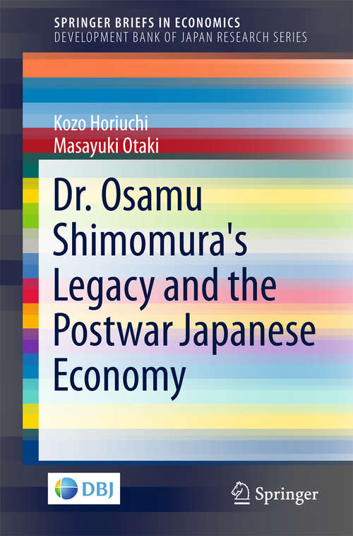 Book cover of Dr. Osamu Shimomura's Legacy and the Postwar Japanese Economy (SpringerBriefs in Economics)