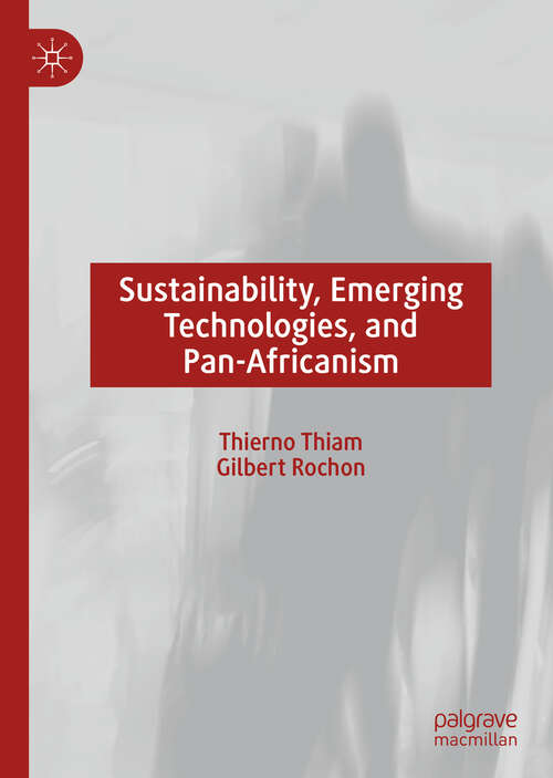Book cover of Sustainability, Emerging Technologies, and Pan-Africanism (1st ed. 2020)