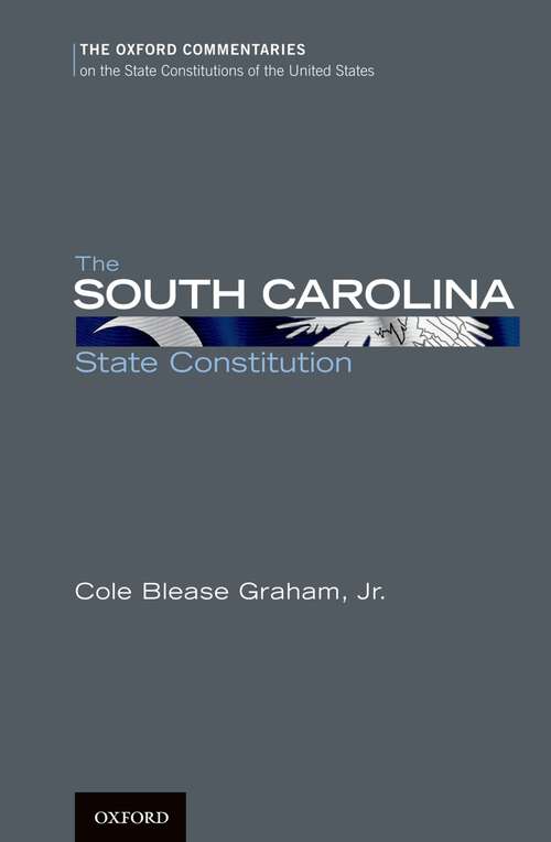 Book cover of The South Carolina State Constitution (Oxford Commentaries on the State Constitutions of the United States)